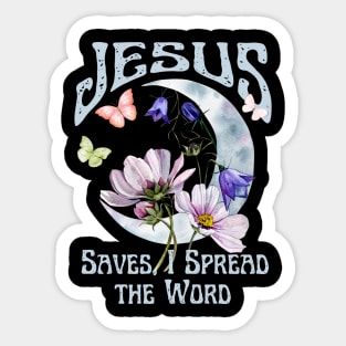 Jesus Saves, I Spread the Word Vintage Boho Retro Christian Faith Jesus Inspirational Grace Sticker